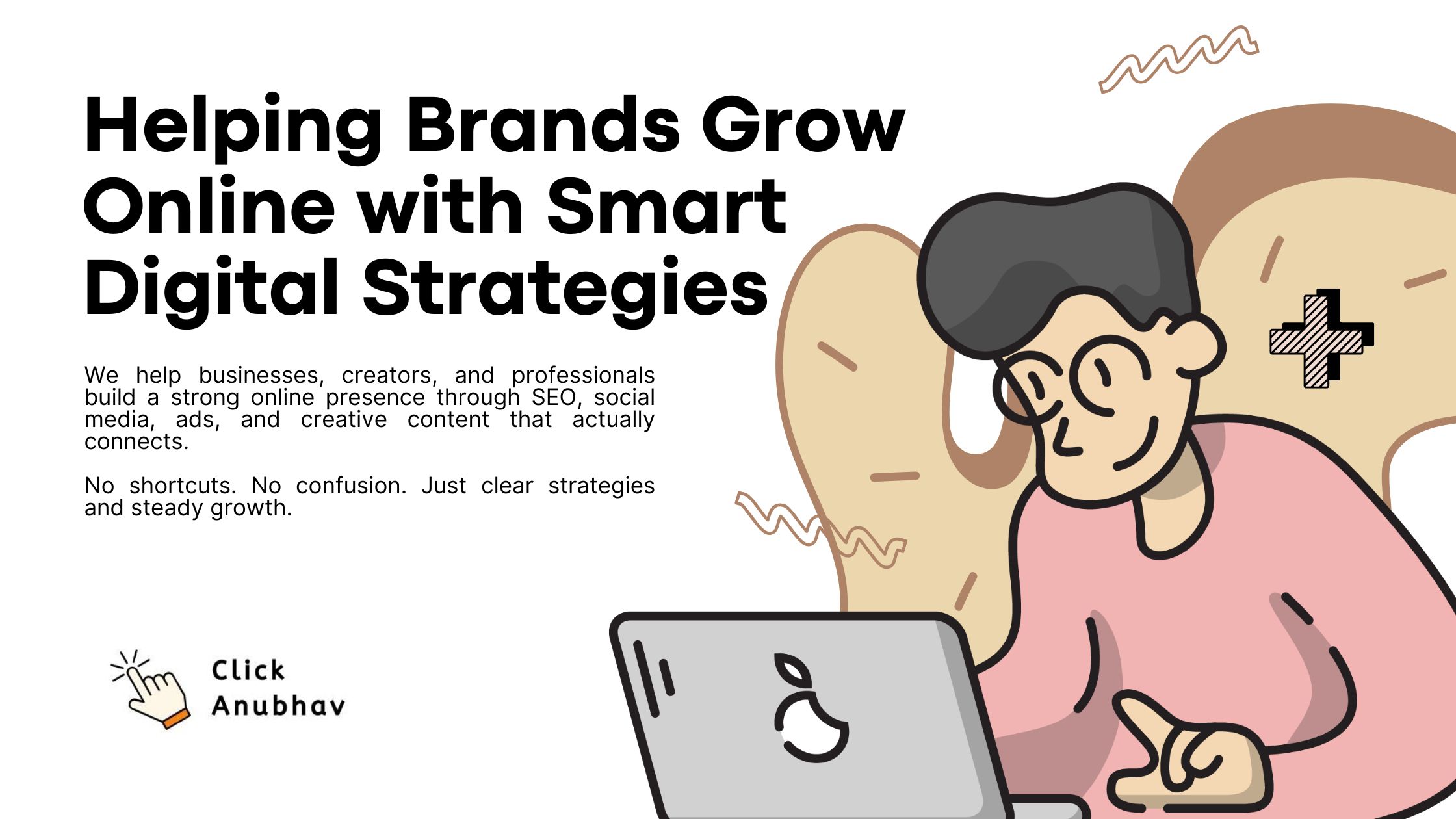 Helping Brands Grow Online with Smart Digital Strategies | Click Anubhav | Anubhav Singh